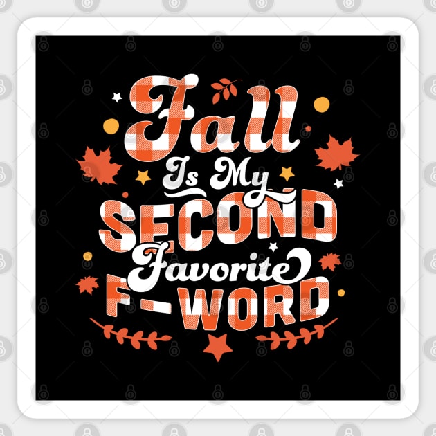 Fall Is My Second Favorite F Word Orange Plaid - Funny Fall Autumn Sticker by OrangeMonkeyArt